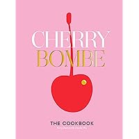 Cherry Bombe: The Cookbook Cherry Bombe: The Cookbook Hardcover Kindle