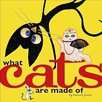 What Cats Are Made Of What Cats Are Made Of Hardcover