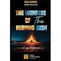 The Wonders Of The Burning Bush: Let My People Go