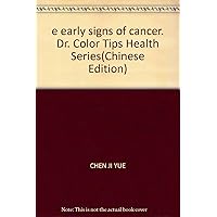 e early signs of cancer. Dr. Color Tips Health Series(Chinese Edition)