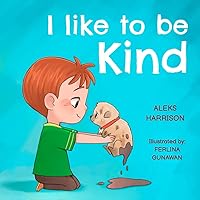 I Like To Be Kind: Children's Book About Kindness for Preschool (Emotions & Feelings book for preschool)