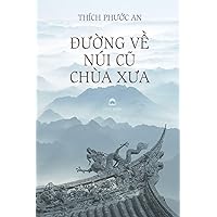 Duong Ve Nui Cu Chua Xua: Tieu Luan Van Hoc Phat Giao (Vietnamese Edition) Duong Ve Nui Cu Chua Xua: Tieu Luan Van Hoc Phat Giao (Vietnamese Edition) Paperback