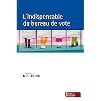 L'indispensable du bureau de vote (10e éd.) L'indispensable du bureau de vote (10e éd.) Paperback