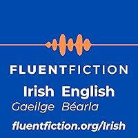 FluentFiction - Irish (Gaelic)