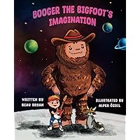 Booger the Bigfoot's Imagination