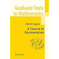 A Course in Enumeration (Graduate Texts in Mathematics, 238) A Course in Enumeration (Graduate Texts in Mathematics, 238) Hardcover eTextbook Paperback