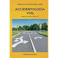 ACCIDENTOLOGÍA VIAL: MANUAL TEÓRICO PRÁCTICO (Spanish Edition) ACCIDENTOLOGÍA VIAL: MANUAL TEÓRICO PRÁCTICO (Spanish Edition) Hardcover Paperback
