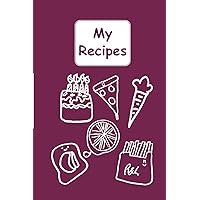 My Recipes Notebook: 120 pages to capture your favourite dishes and how to make them.