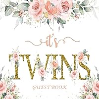 ITS TWINS BABY SHOWER GUEST BOOK: Chic pink floral twin girls welcome newborn keepsake 8,5x8,5