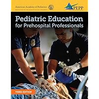 Pediatric Education for Prehospital Professionals, EPC Version Pediatric Education for Prehospital Professionals, EPC Version Paperback