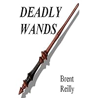 Deadly Wands: A Dark Ages military thriller with Genghis Khan (Fun Monster Thrillers) Deadly Wands: A Dark Ages military thriller with Genghis Khan (Fun Monster Thrillers) Kindle Paperback