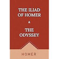 HOMER: The Iliad & the Odyssey HOMER: The Iliad & the Odyssey Kindle Hardcover