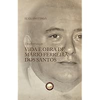 Vida e Obra de Mário Ferreira dos Santos: Uma introdução (Portuguese Edition) Vida e Obra de Mário Ferreira dos Santos: Uma introdução (Portuguese Edition) Paperback Kindle