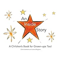 An Inside Story: A Children's Book for Grown-Ups Too! (1) An Inside Story: A Children's Book for Grown-Ups Too! (1) Paperback