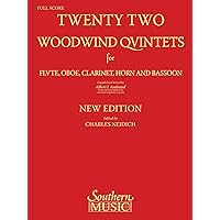 22 Woodwind Quintets - New Edition: Woodwind Quintet 22 Woodwind Quintets - New Edition: Woodwind Quintet Paperback