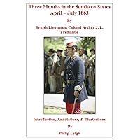 Three Months in the Southern States: Illustrated and Annotated