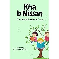 Kha b'Nissan - The Assyrian New Year Kha b'Nissan - The Assyrian New Year Paperback