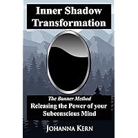 Inner Shadow Transformation - The Banner Method: Releasing the Power of your Subconscious Mind: Master Teachings of HOPE - Volume 2 (The Teachings of HOPE - workbooks)