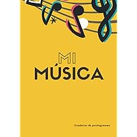 Mi Música Cuaderno de pentagramas: Cuaderno musical pautado de partituras en blanco A4 100 páginas para escribir y componer música (Spanish Edition)