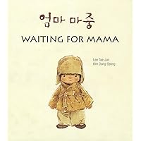 Waiting for Mama (English and Korean Edition) Waiting for Mama (English and Korean Edition) Hardcover