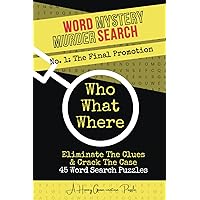 Word Search Murder Mystery: No. 1: The Final Promotion | 45 Word Search Puzzles Word Search Murder Mystery: No. 1: The Final Promotion | 45 Word Search Puzzles Paperback