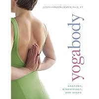 Yogabody: Anatomy, Kinesiology, and Asana Yogabody: Anatomy, Kinesiology, and Asana Paperback Kindle Hardcover Mass Market Paperback