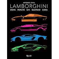 Lamborghini: Where Why Who When What Lamborghini: Where Why Who When What Hardcover