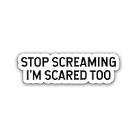 18DECOFUS Stop Screaming I'm Scared Too Medical Sticker Paramedic Sticker AMR Doctor Sticker for Laptops Phone Cases Car Water Assistant Die Cut