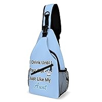 I Drink Until I Pass Out Just Like My Aunt Printed Crossbody Sling Backpack Multipurpose Chest Bag Daypack for Travel Hiking