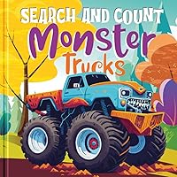 Search and Count Monster Trucks! I Spy Book for Kids Ages 2-5: Preschool Activity Book Filled with Counting Challenges, Seek-and-Find Puzzles, and Enjoyable Learning with Fun for Toddlers