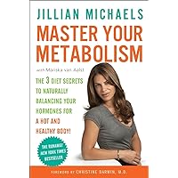 Master Your Metabolism: The 3 Diet Secrets to Naturally Balancing Your Hormones for a Hot and Healthy Body! Master Your Metabolism: The 3 Diet Secrets to Naturally Balancing Your Hormones for a Hot and Healthy Body! Paperback Audible Audiobook Kindle Hardcover Audio CD