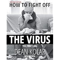 HOW TO FIGHT OFF THE VIRUS HOW TO FIGHT OFF THE VIRUS Kindle