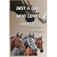 Horse Notebook: Just a Girl who Loves Horses Weekly Planner / journal For Girls Women Teens | Cute Horse Stationery