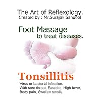 Tonsillitis: The Art of Reflexology. Episode 42. Foot massage to treat Tonsillitis.