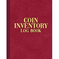 Coin Inventory Log Book: Coin Collection Inventory Sheets | Logbook for Coin Collectors to Record and Keep Track of Your Coin Collection | Coin Inventory Notebook | Red Leather