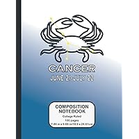 Cancer Composition Notebook: Zodiac Sign Cancer Composition Notebook/Journal