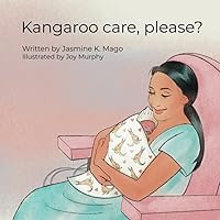 Kangaroo care, please? Kangaroo care, please? Paperback