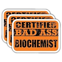 (x3) Certified Bad Ass Biochemist Stickers | Cool Funny Occupation Job Career Gift Idea | 3M Sticker Vinyl Decal for Laptops, Hard Hats, Windows, Cars