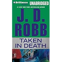 Taken in Death (In Death Series) Taken in Death (In Death Series) Audible Audiobook Audio CD