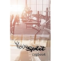 Your Split Logbook: Simple gym logbook for split workout - 99 days - for women and men