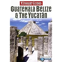 Insight Guides Guatemala Belize & the Yucatan Insight Guides Guatemala Belize & the Yucatan Paperback