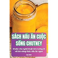 Sách NẤu Ăn CuỘc SỐng Chutney (Vietnamese Edition)