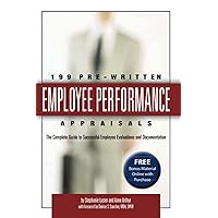 199 Pre-Written Employee Performance Appraisals: The Complete Guide to Successful Employee Evaluations And Documentation - With Companion CD-ROM 199 Pre-Written Employee Performance Appraisals: The Complete Guide to Successful Employee Evaluations And Documentation - With Companion CD-ROM Paperback Kindle