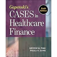 Gapenski's Cases in Healthcare Finance, Sixth Edition (AUPHA/HAP Book) Gapenski's Cases in Healthcare Finance, Sixth Edition (AUPHA/HAP Book) Paperback eTextbook