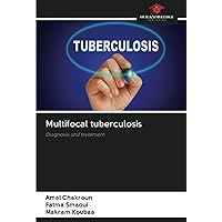 Multifocal tuberculosis: Diagnosis and treatment