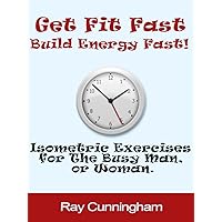 Get Fit Fast, Build Energy Fast!