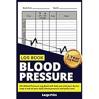 Blood Pressure Log Book For Simple Daily Tracking: Easily Record and Monitor Blood Pressure & Heart Rate At Home | Large Print | 2 Year Log