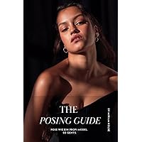 The Posing Guide: Pose wie ein Profi-Model. So geht's. (German Edition)