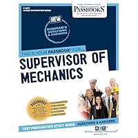Supervisor of Mechanics (C-4979): Passbooks Study Guide (Career Examination Series)