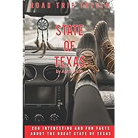 Road Trip Trivia: State of Texas: 200 Interesting and Fun Facts About the Great State of Texas Road Trip Trivia: State of Texas: 200 Interesting and Fun Facts About the Great State of Texas Paperback Kindle Audible Audiobook
